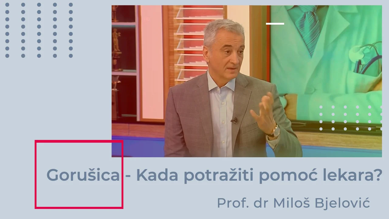 05 dr milos bjelovic gorusica kada se obratiti lekaru