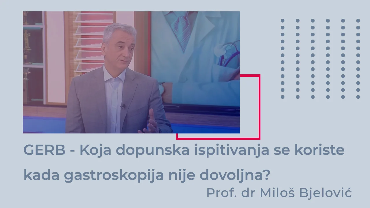 06 dr milos bjelovic gerb dopunska dijagnostika